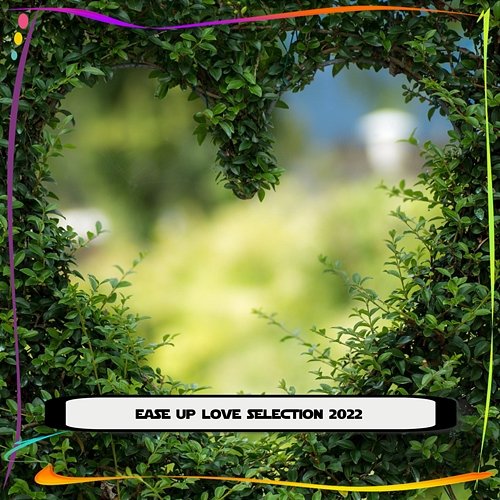 EASE UP LOVE SELECTION 2022 Various Artists