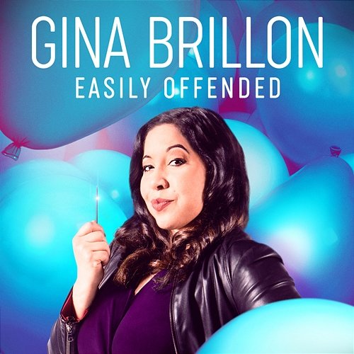 Easily Offended Gina Brillon