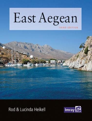 East Aegean: Greek Dodecanese islands and the Turkish coast from the Samos Strait as far east as Kas Rod Heikell