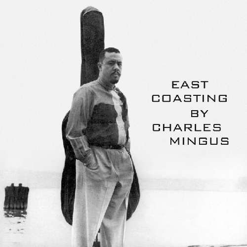 East Coasting By Charles Mingus Mingus Charles, Evans Bill