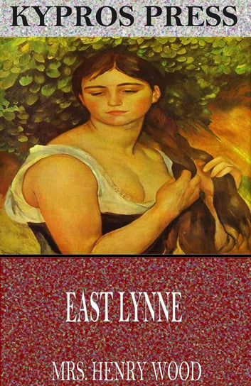 East Lynne Mrs. Henry Wood