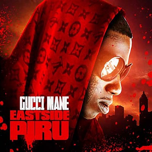 East Side Piru Gucci Mane
