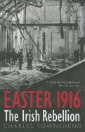 Easter 1916: The Irish Rebellion Townshend Charles