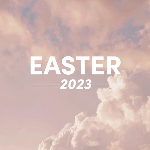Easter 2023 Lifeway Worship