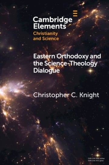 Eastern Orthodoxy and the Science-Theology Dialogue Cambridge University Press