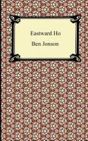 Eastward Ho Jonson Ben, George Chapman, Marston John