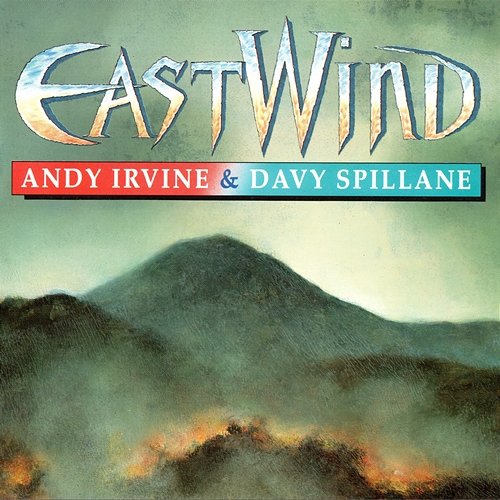 EastWind Andy Irvine, Davy Spillane