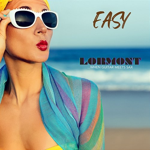 Easy Lormont feat. Sam Lorenzini