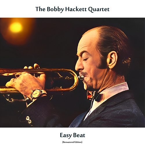 Easy Beat The Bobby Hackett Quartet