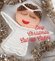 Easy Christmas Cut-Up Cakes Barlow Melissa