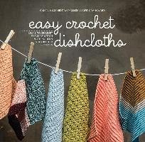 Easy Crochet Dishcloths Rasmussen Camilla Schmidt, Grangaard Sofie