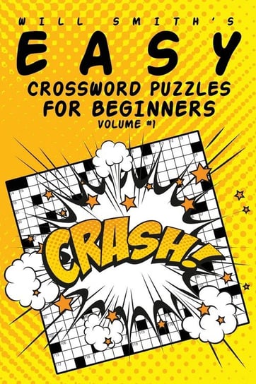 Easy Crossword Puzzles for Beginners - Volume 1 Smith Will