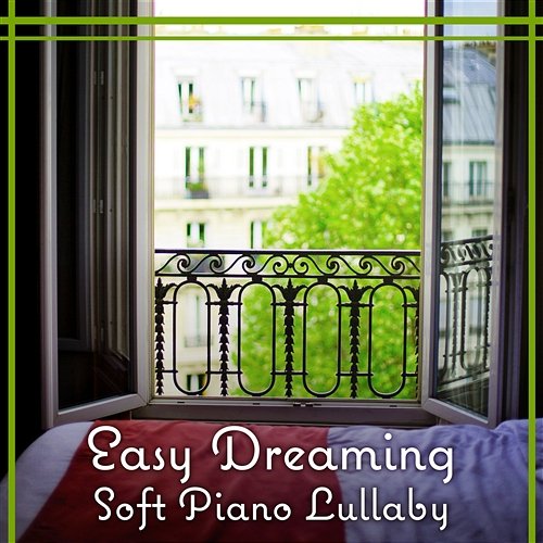 Easy Dreaming – Soft Piano Lullaby: Deep Sleep Music Therapy & Healing Relax & Calm Night Deep Sleep Maestro Sounds