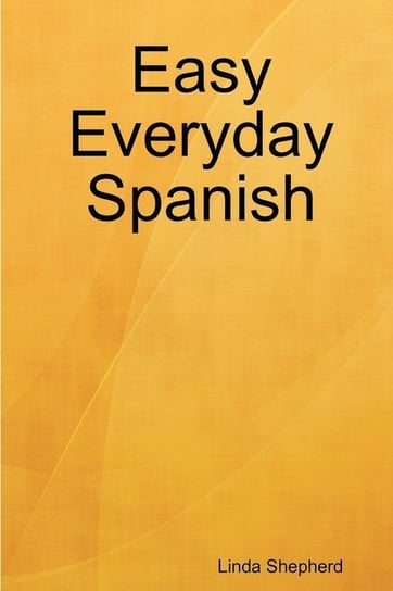 Easy Everyday Spanish Shepherd Linda