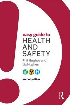 Easy Guide to Health and Safety Hughes Phil, Hughes Liz