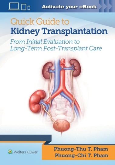 Easy Guide to Kidney Transplantation Pham Phuong-Chi T., Pham Phuong-Thu T.