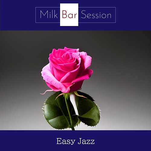 Easy Jazz Milk Bar Session