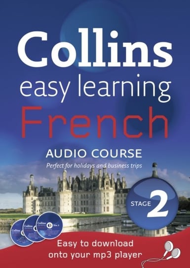 Easy Learning French Audio Course - Stage 2: Language Learning the easy way with Collins (Collins Easy Learning Audio Course) Opracowanie zbiorowe