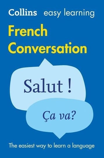 Easy Learning French Conversation. Trusted Support for Learning Collins Dictionaries