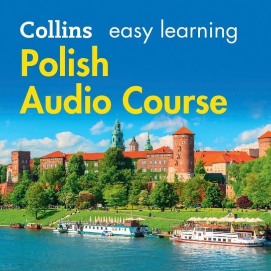 Easy Learning Polish Audio Course: Language Learning the easy way with Collins (Collins Easy Learning Audio Course) Forss Hania