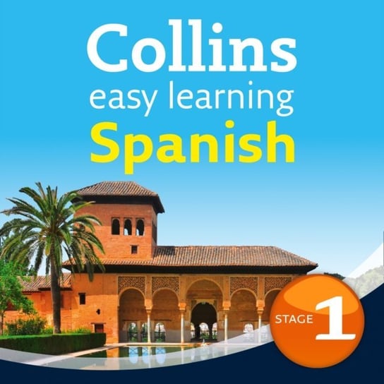 Easy Learning Spanish Audio Course - Stage 1: Language Learning the easy way with Collins (Collins Easy Learning Audio Course) Opracowanie zbiorowe