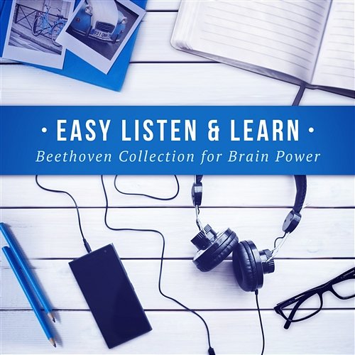 Easy Listen & Learn: Beethoven Collection for Brain Power - Classical Music for Studying & To Improve Concentration Krakow Classic Quartet