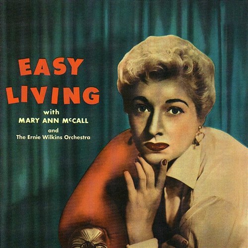Easy Living Mary Ann McCall feat. Ernie Wilkins' Orchestra