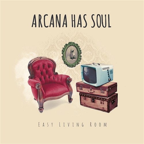 Easy Living Room Arcana Has Soul