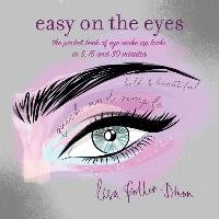 Easy on the Eyes Potter-Dixon Lisa