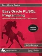 Easy Oracle Plsql Programming: Get Started Fast with Working PL/SQL Code Examples Garmany John