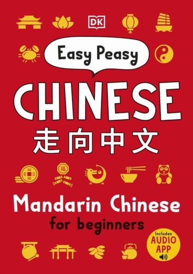 Easy Peasy Chinese. Mandarin Chinese for Beginners Opracowanie zbiorowe