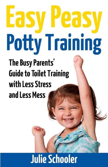 Easy Peasy Potty Training Schooler Julie