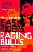 Easy Riders, Raging Bulls Biskind Peter