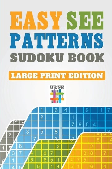 Easy See Patterns Sudoku Book Large Print Edition Senor Sudoku