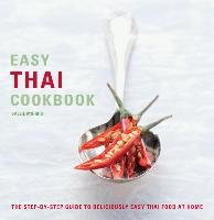 Easy Thai Cookbook: The Step-By-Step Guide to Deliciously Easy Thai Food at Home Morris Sallie