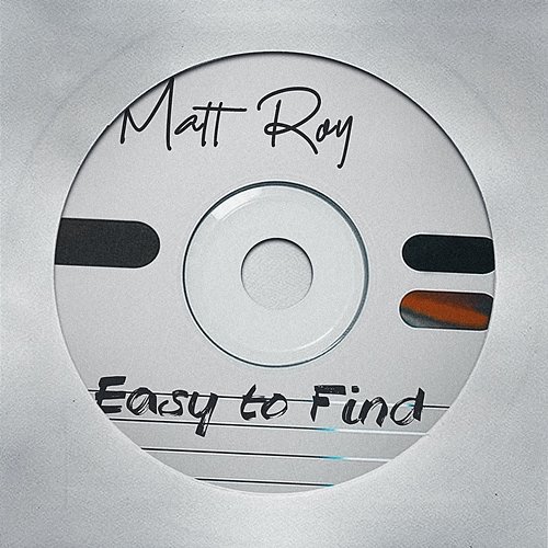 Easy To Find Matt Roy