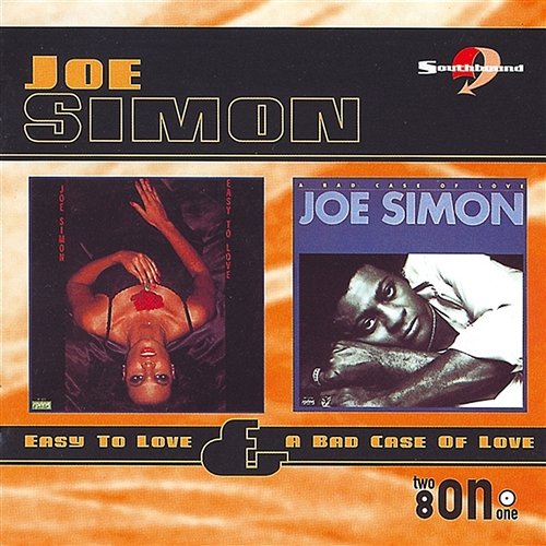 Easy To Love/A Bad Case Of Love Joe Simon
