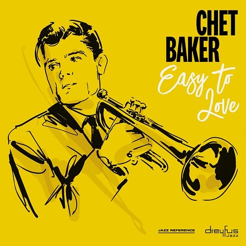 Easy to Love Chet Baker