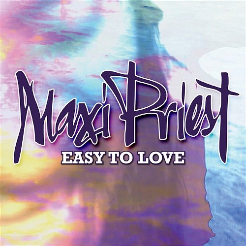 Easy To Love - Single Maxi Priest