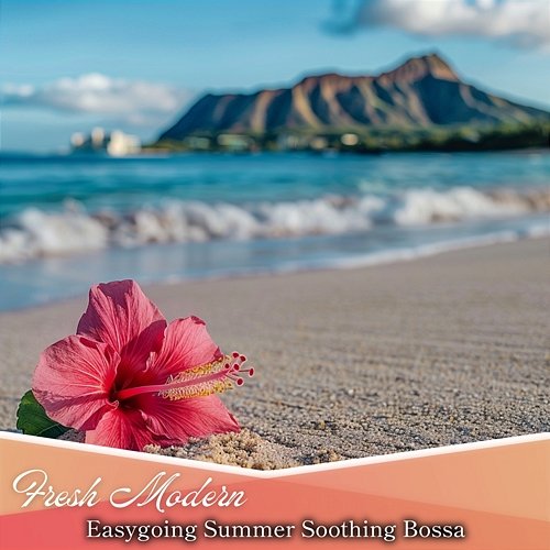 Easygoing Summer Soothing Bossa Fresh Modern