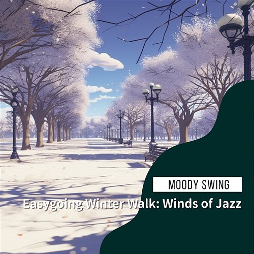 Easygoing Winter Walk: Winds of Jazz Moody Swing