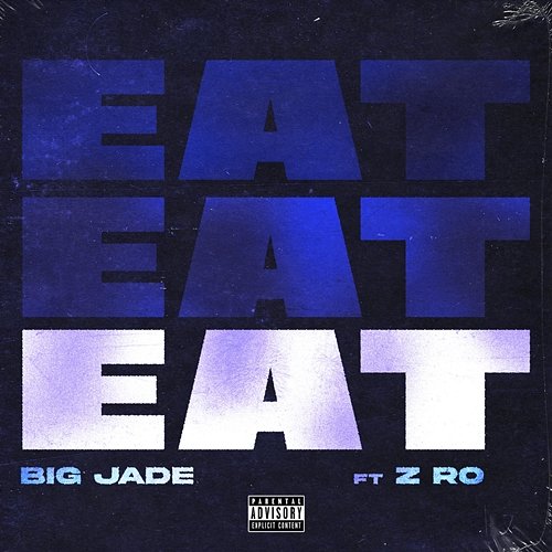 Eat Big Jade feat. Z-Ro