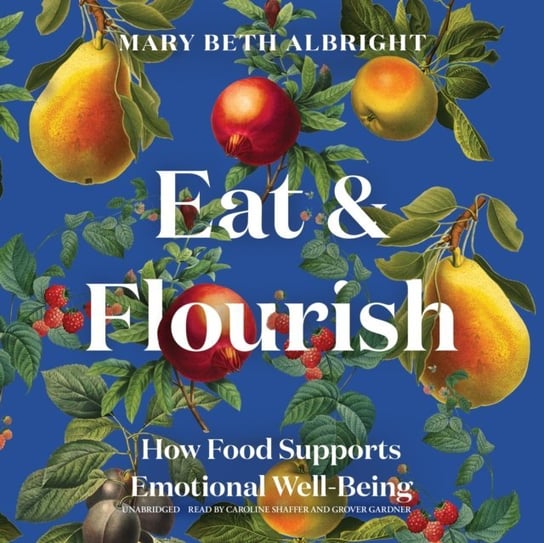 Eat & Flourish - audiobook Albright Mary Beth