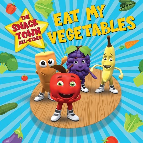 Eat My Vegetables The Snack Town All-Stars