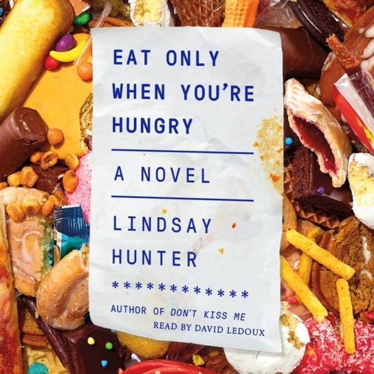 Eat Only When You're Hungry Hunter Lindsay