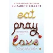 Eat, Pray, Love Gilbert Elizabeth