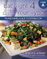 EAT RIGHT 4 YR TYPE A PERSONAL D'adamo Peter J.