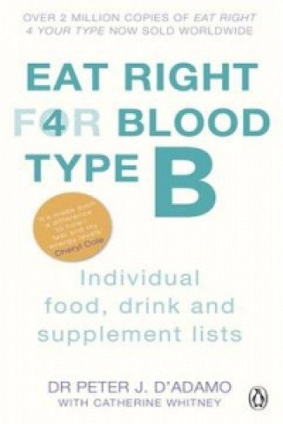 Eat Right For Blood Type B D'Adamo Peter J.
