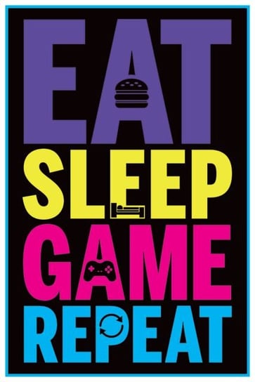 Eat, Sleep, Game, Repeat - plakat 61x91,5 cm Pyramid
