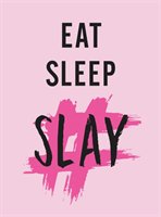 Eat, Sleep, Slay Summersdale